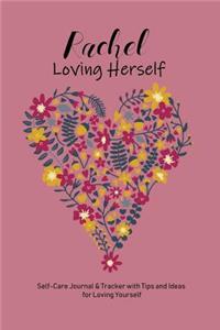 Rachel_ Loving Herself