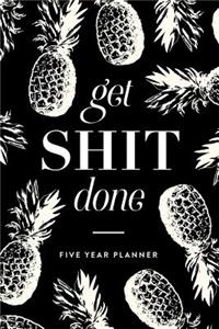 Get Shit Done