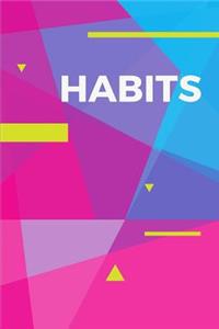 Habits