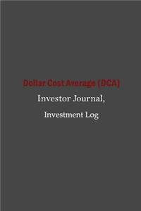 Dollar Cost Average (DCA) Investor Journal, Investment Log