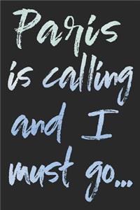 Paris Is Calling and I Must Go...