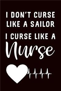 I Don't Curse Like a Sailor I Curse Like a Nurse