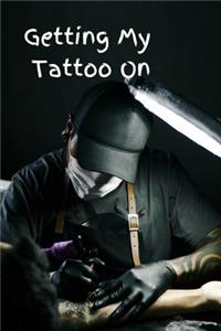 Getting My Tattoo on