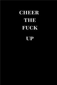 Cheer the Fuck Up