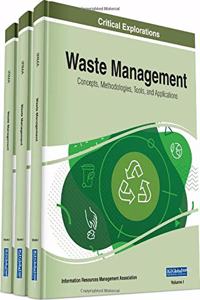 Waste Management: Concepts, Methodologies, Tools, and Applications