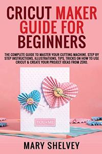 Cricut Maker Guide for Beginners