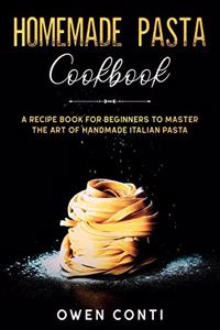 Homemade Pasta Cookbook