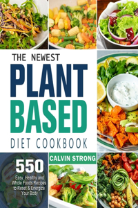 The Newest Plant Based Diet Cookbook