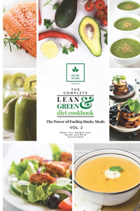The Complete Lean and Green Diet Cookbook