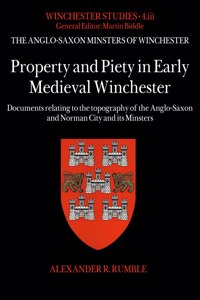 Property and Piety in Early Medieval Winchester