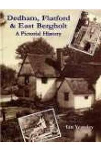 Dedham, Flatford and East Bergholt: A Pictorial History