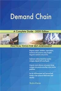 Demand Chain A Complete Guide - 2020 Edition