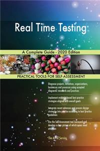 Real Time Testing A Complete Guide - 2020 Edition
