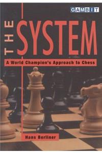 System: A World Champion's Approach to Chess