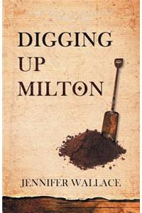 Digging Up Milton