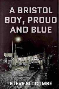 A Bristol Boy, Proud and Blue