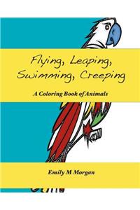 Flying, Leaping, Swimming, Creeping