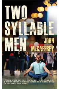 Two Syllable Men