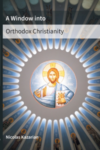 A Window Into Orthodox Christianity