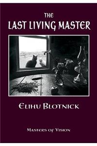 The Last Living Master