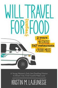 Will Travel for Vegan Food
