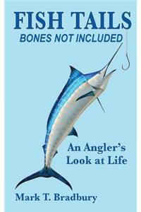 Fish Tails - Bones Not Included
