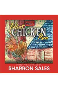 Velvet Chicken Run