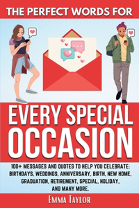 Perfect Words for Every Special Occasion 100+ Messages and Quotes to Help You Celebrate