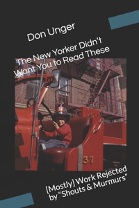 The New Yorker Didn't Want You to Read These