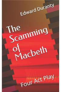 The Scamming of Macbeth