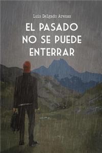 pasado no se puede enterrar