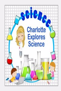 Charlotte Explores Science