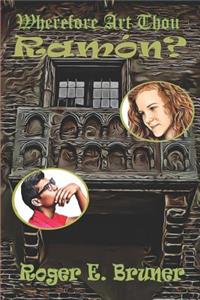 Wherefore Art Thou Ramon?