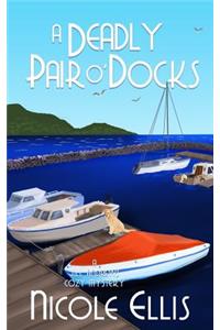 Deadly Pair O'Docks: A Jill Andrews Cozy Mystery #3