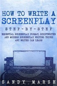 How to Write a Screenplay