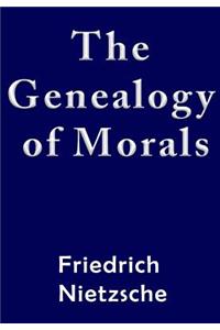 The Genealogy of Morals