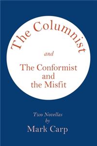 Columnist and the Conformist and the Misfit