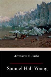 Adventures in Alaska