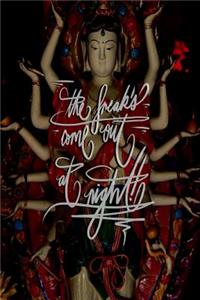 The freaks come out at night