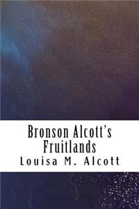 Bronson Alcott's Fruitlands