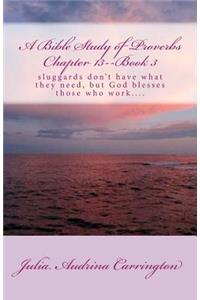 A Bible Study of Proverbs Chapter 13--Book 3