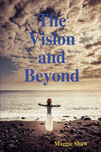 Vision and Beyond