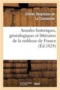 Annales Historiques, Généalogiques Et Littéraires de la Noblesse de France