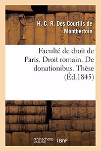Faculté de Droit de Paris. Droit Romain. de Donationibus