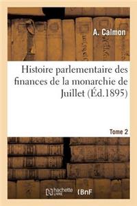 Histoire Parlementaire Des Finances de la Monarchie de Juillet