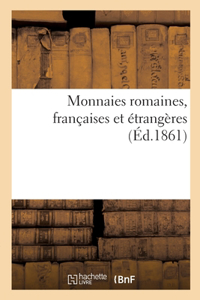 Monnaies Romaines, Françaises Et Étrangères