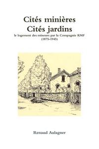 Cites Minieres, Cites Jardins