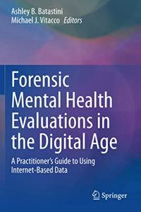 Forensic Mental Health Evaluations in the Digital Age