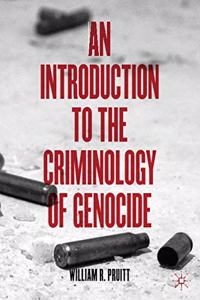 Introduction to the Criminology of Genocide