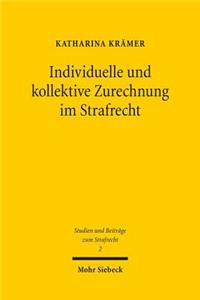 Individuelle und kollektive Zurechnung im Strafrecht